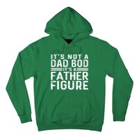 It's Not A Dad Bod It's A Father Figure Hoodie