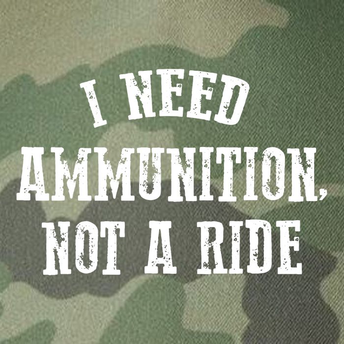 I Need Ammunition Not A Ride Legacy Tie Dye Trucker Hat