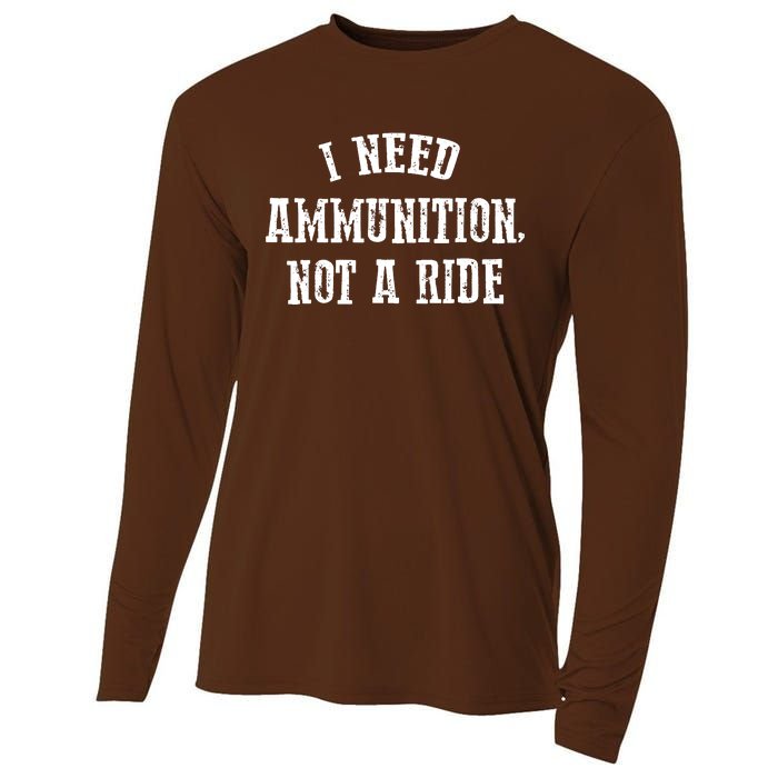 I Need Ammunition Not A Ride Cooling Performance Long Sleeve Crew