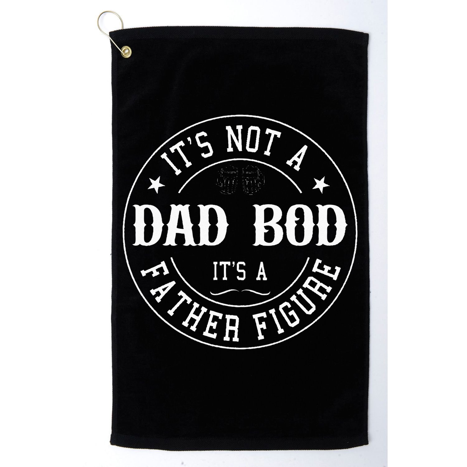 It's Not A Dad Bod It's A Father Figure Fathers Day Funny Golf Towel