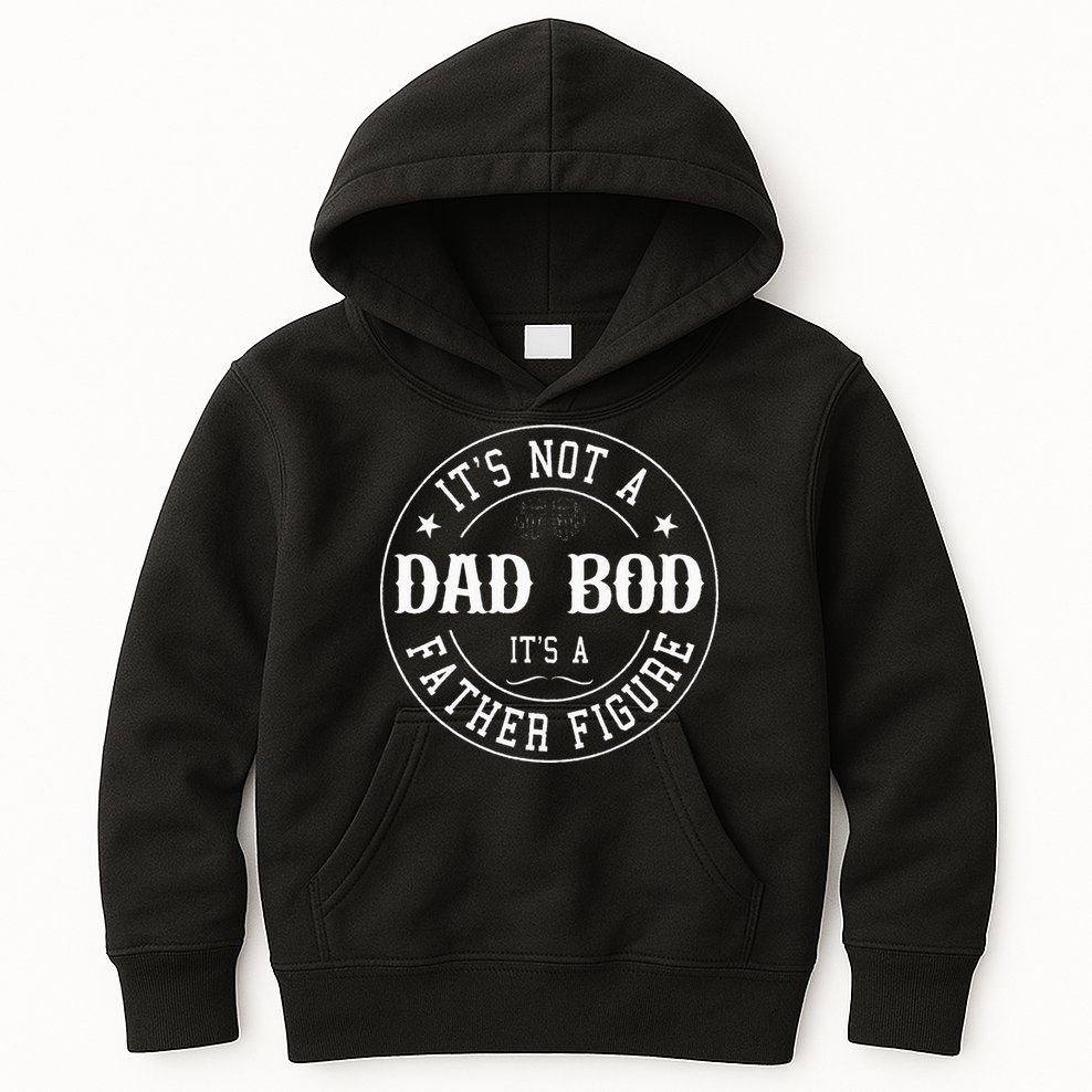 It's Not A Dad Bod It's A Father Figure Fathers Day Funny Kids Hoodie