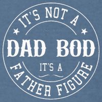 It's Not A Dad Bod It's A Father Figure Fathers Day Funny Garment-Dyed Sweatshirt