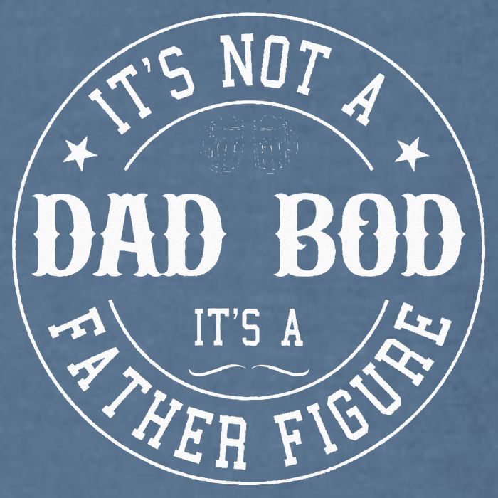 It's Not A Dad Bod It's A Father Figure Fathers Day Funny Garment-Dyed Sweatshirt