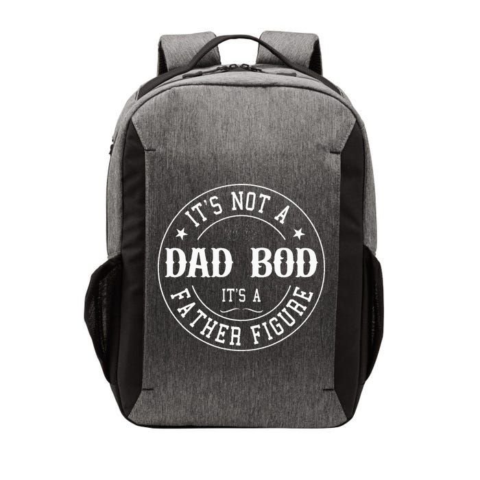 It's Not A Dad Bod It's A Father Figure Fathers Day Funny Vector Backpack