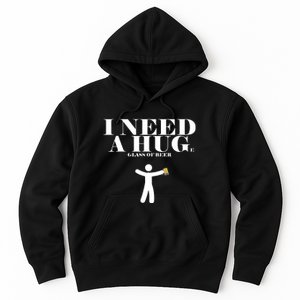 I Need A Huge Glass Of Beer - Funny Drinking Tee Hoodie