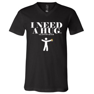 I Need A Huge Glass Of Beer - Funny Drinking Tee V-Neck T-Shirt