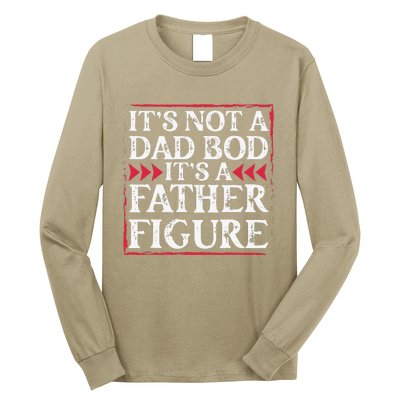 Its Not A Dad Bod Father Figure Dad Bod Fathers Day Cute Long Sleeve Shirt