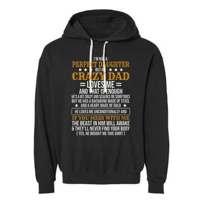 I'm Not A Perfect Daughter But My Crazy Dad Loves Me Garment-Dyed Fleece Hoodie