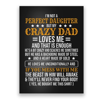 I'm Not A Perfect Daughter But My Crazy Dad Loves Me Poster