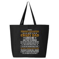I'm Not A Perfect Daughter But My Crazy Dad Loves Me 25L Jumbo Tote