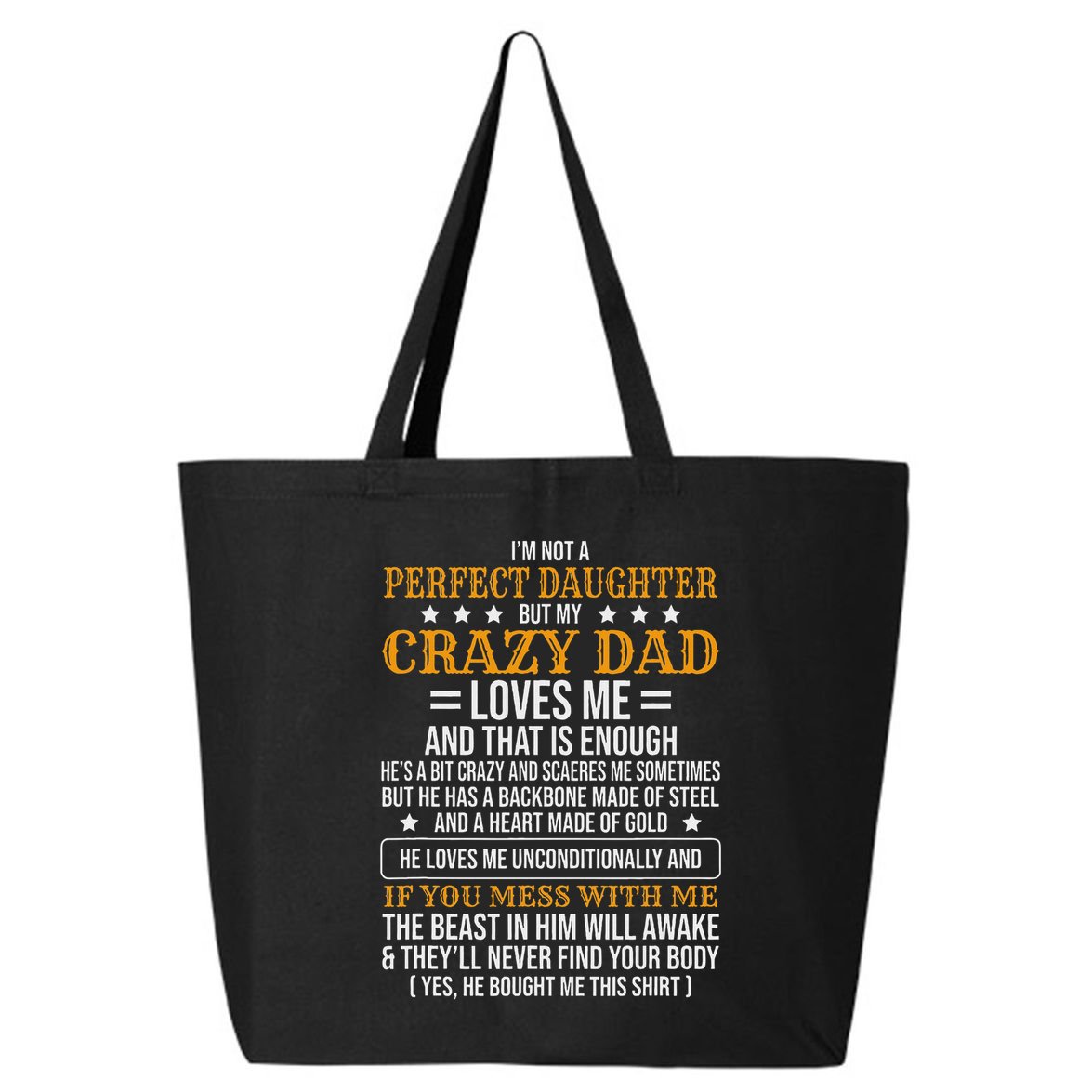 I'm Not A Perfect Daughter But My Crazy Dad Loves Me 25L Jumbo Tote