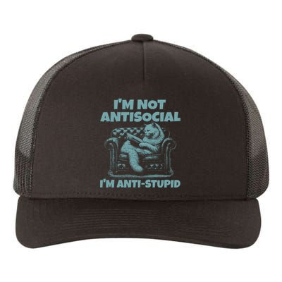 IM Not Antisocial IM Anti Stupid Green Yupoong Adult 5-Panel Trucker Hat