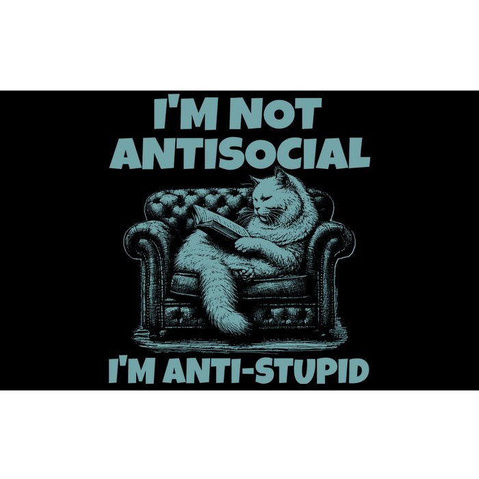 IM Not Antisocial IM Anti Stupid Green Bumper Sticker