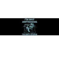 IM Not Antisocial IM Anti Stupid Green Bumper Sticker