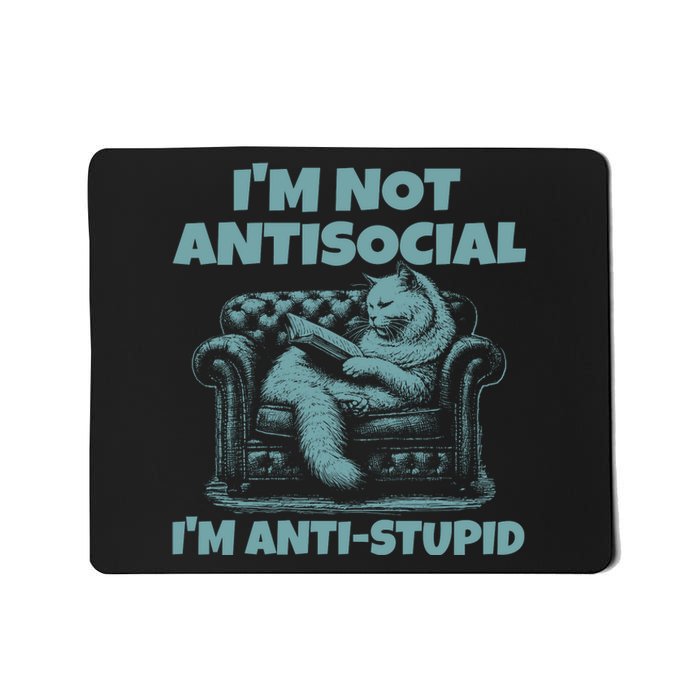 IM Not Antisocial IM Anti Stupid Green Mousepad