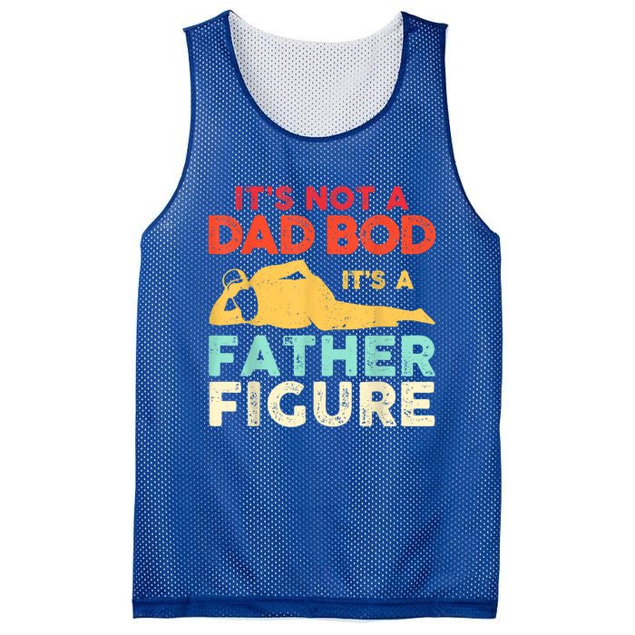 Its Not A Dad Bod Its A Father Figure Fathers Day Meaningful Gift Mesh Reversible Basketball Jersey Tank