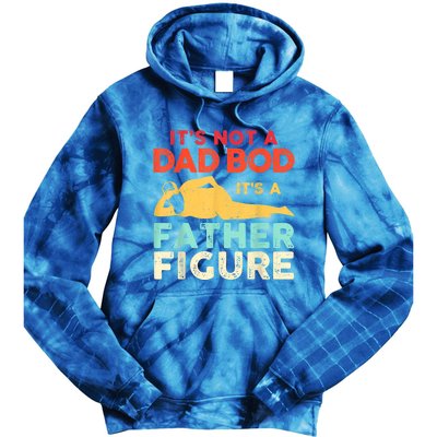 Its Not A Dad Bod Its A Father Figure Fathers Day Meaningful Gift Tie Dye Hoodie