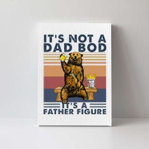 Its Not A Dad Bod Its A Father Figure Bear Drinking Beer Canvas