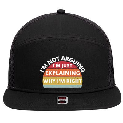 IM Not Arguing IM Just Explaining Why IM Right 7 Panel Mesh Trucker Snapback Hat