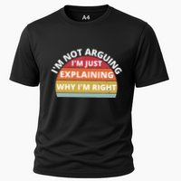 IM Not Arguing IM Just Explaining Why IM Right Cooling Performance Crew T-Shirt