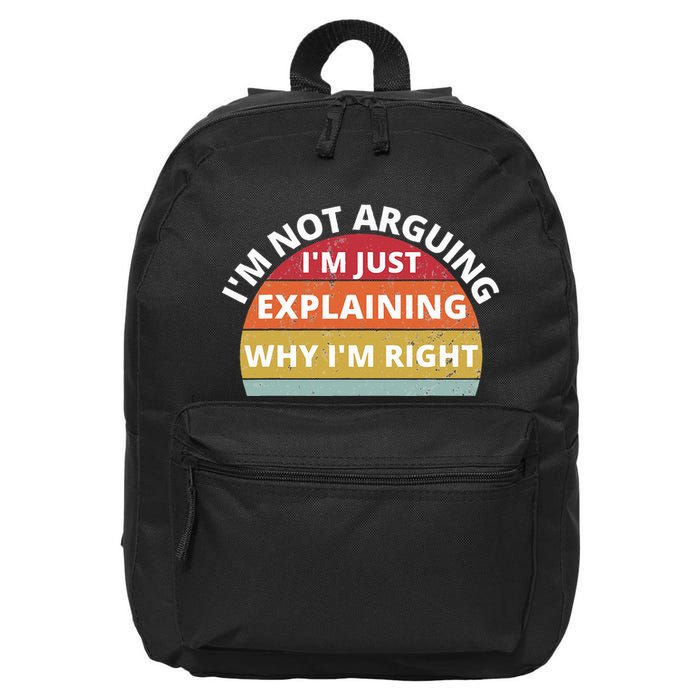 IM Not Arguing IM Just Explaining Why IM Right 16 in Basic Backpack
