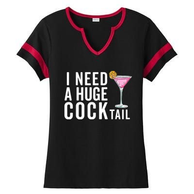 I Need A Huge Cocktail | Funny Adult Humor Drinking Ladies Halftime Notch Neck Tee