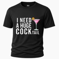 I Need A Huge Cocktail | Funny Adult Humor Drinking Cooling Performance Crew T-Shirt