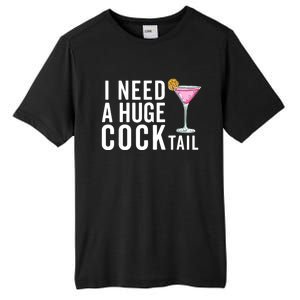 I Need A Huge Cocktail | Funny Adult Humor Drinking Tall Fusion ChromaSoft Performance T-Shirt