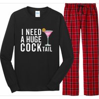 I Need A Huge Cocktail | Funny Adult Humor Drinking Long Sleeve Pajama Set