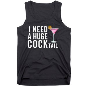 I Need A Huge Cocktail | Funny Adult Humor Drinking Tank Top