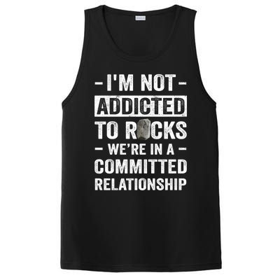 Im Not Addicted To Rocks Were In A Committed Relationship Cute Gift PosiCharge Competitor Tank