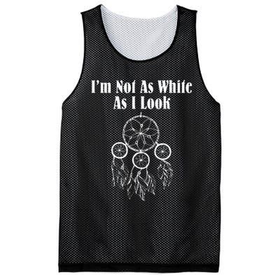 I'm Not As White As I Look Native American Mesh Reversible Basketball Jersey Tank