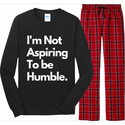 IM Not Aspiring To Be Humble Long Sleeve Pajama Set