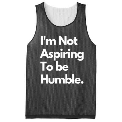 IM Not Aspiring To Be Humble Mesh Reversible Basketball Jersey Tank