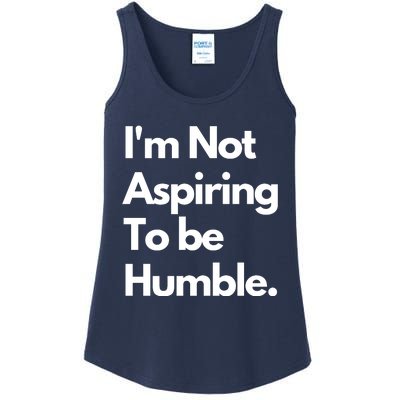 IM Not Aspiring To Be Humble Ladies Essential Tank