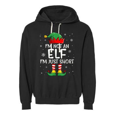 IM Not An Elf Im Just Short Funny Christmas Matching Family Garment-Dyed Fleece Hoodie