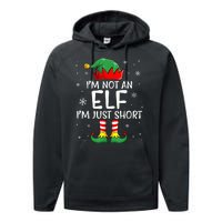 IM Not An Elf Im Just Short Funny Christmas Matching Family Performance Fleece Hoodie