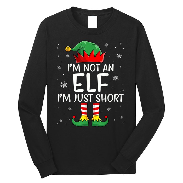 IM Not An Elf Im Just Short Funny Christmas Matching Family Long Sleeve Shirt