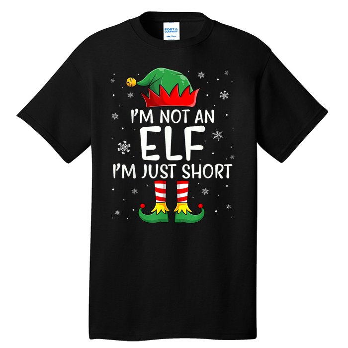 IM Not An Elf Im Just Short Funny Christmas Matching Family Tall T-Shirt