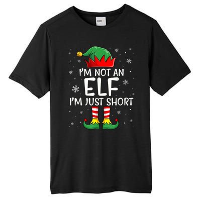 IM Not An Elf Im Just Short Funny Christmas Matching Family Tall Fusion ChromaSoft Performance T-Shirt