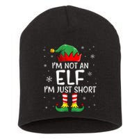 IM Not An Elf Im Just Short Funny Christmas Matching Family Short Acrylic Beanie