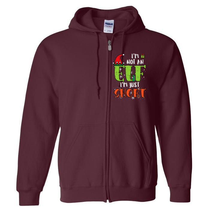 Im Not An Elf Just Short Funny Christmas Xmas Full Zip Hoodie