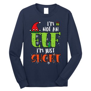 Im Not An Elf Just Short Funny Christmas Xmas Long Sleeve Shirt