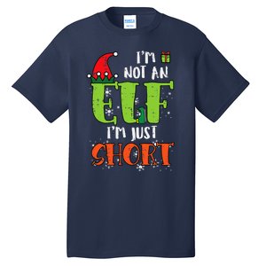 Im Not An Elf Just Short Funny Christmas Xmas Tall T-Shirt