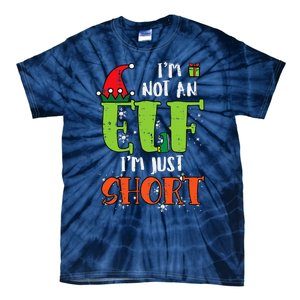 Im Not An Elf Just Short Funny Christmas Xmas Tie-Dye T-Shirt