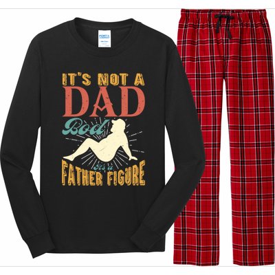 ItS Not A Dad Bod ItS A Father Figure Gift Long Sleeve Pajama Set