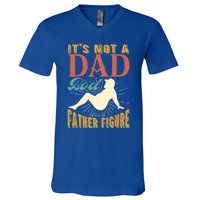 ItS Not A Dad Bod ItS A Father Figure Gift V-Neck T-Shirt