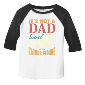 ItS Not A Dad Bod ItS A Father Figure Gift Toddler Fine Jersey T-Shirt