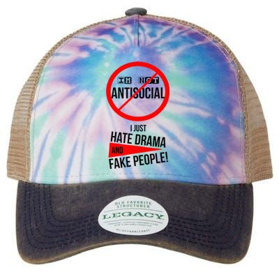 Im Not Antisocial I Just Hate Drama And Fake People Legacy Tie Dye Trucker Hat