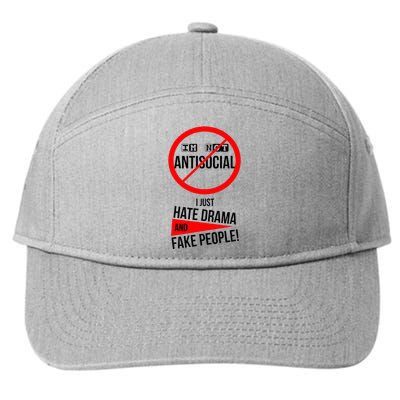 Im Not Antisocial I Just Hate Drama And Fake People 7-Panel Snapback Hat